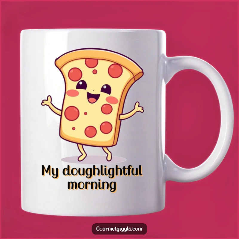 Funny Pizza Jig Mug: A Cheerful Slice Perfect for Your Morning Coffee Gift!