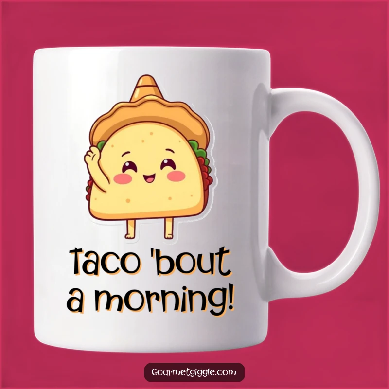 Funny Taco Fiesta Mug - A Happy Sombrero Taco Tapping Shell, Perfect Funny Gift