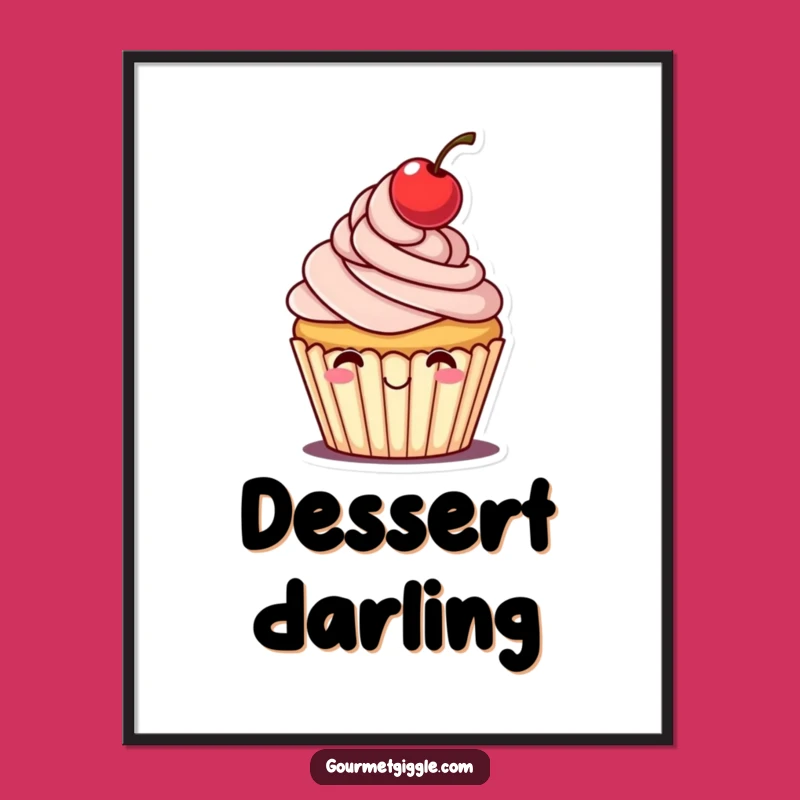 Funny Cheerful Cupcake Poster: Sweet Wall Art, Hat Tip, Ideal Funny Gift