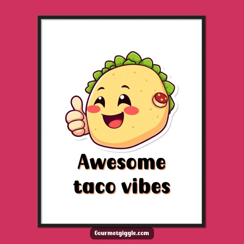 Funny Happy Taco Poster - Delicious Art with a Perfect Funny Gift