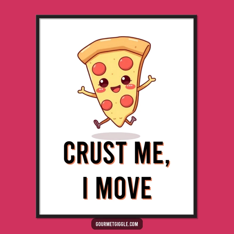 Funny Pizza Poster: Skipping Slice Art for a Cheerful Space