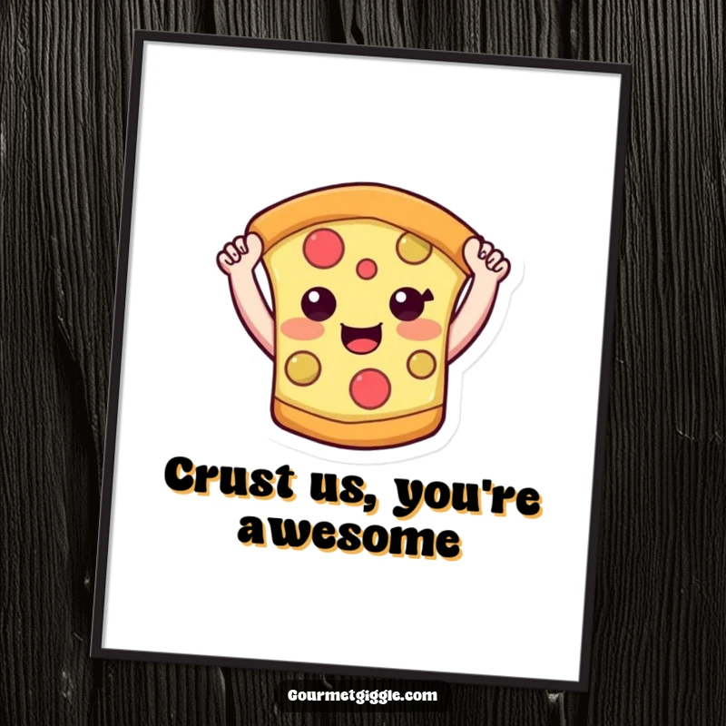 Funny Free Printable Wall Art: A smiling slice of pizza with tiny arms raised high, radiating pure cheesy happiness.