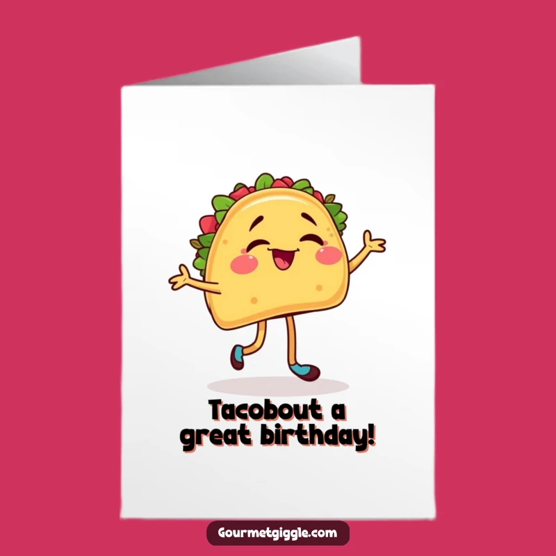 Free Printable Birthday Card: Dancing Taco Funny Downloadable Greeting