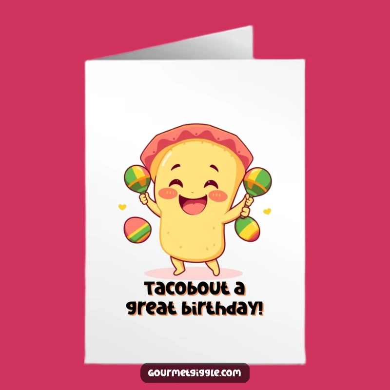 Free Printable Birthday Card: Happy Taco Juggling for a Fiesta Celebration
