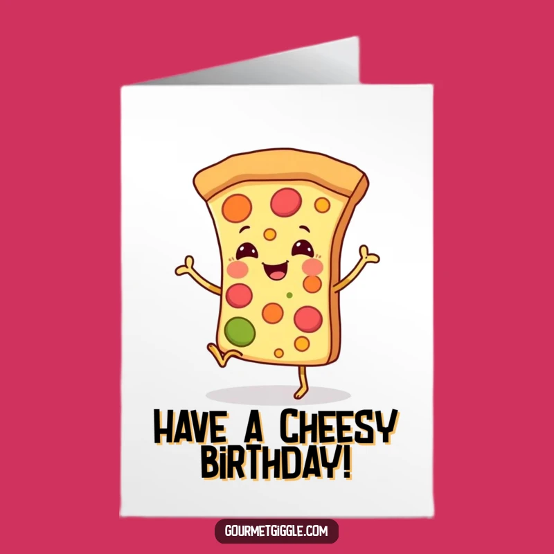 Cheesy Free Printable Birthday Card: Dancing Pizza Slice, Fun Downloadable Gift Idea