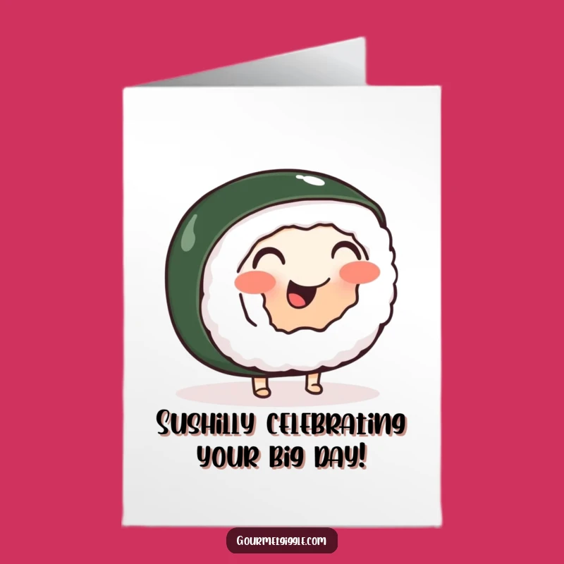 Free Printable Birthday Card: Wobbly Sushi Roll Jig - Funny Downloadable Gift