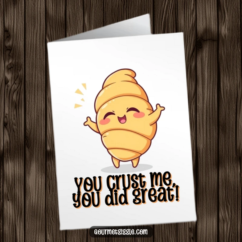 Funny Free Printable Congratulations Card: Winking croissant performing a celebratory dance with a flourish, acknowledging great achievements.