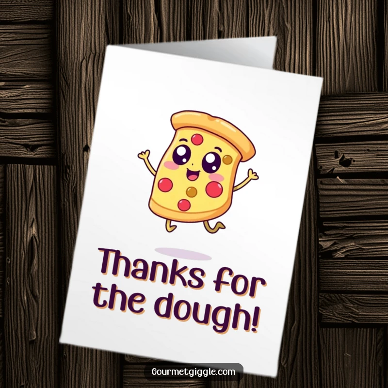 Funny Free Printable Thank You Card: A happy pizza slice with eyes and legs jumps, delivering a cheesy thank you.