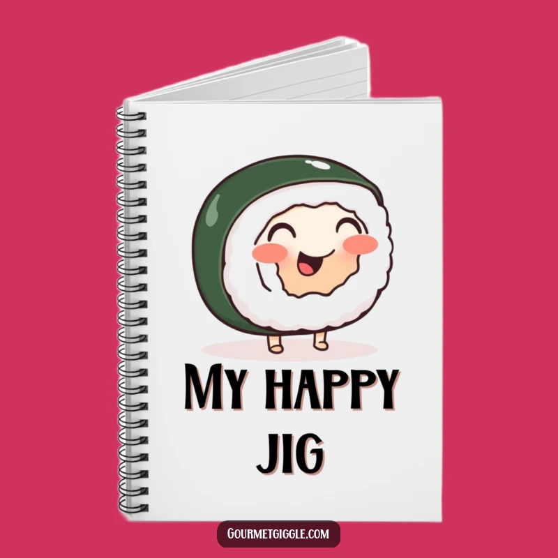 Funny Sushi Roll Jig Notebook - Jot Down Ideas with Wobbly Joy